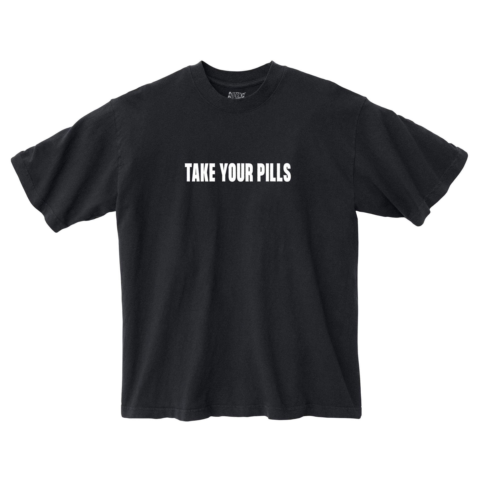 Take Your Pills T-Shirt Black Edge